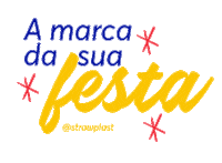 Festa Arrasta Pra Cima Sticker by Strawplast