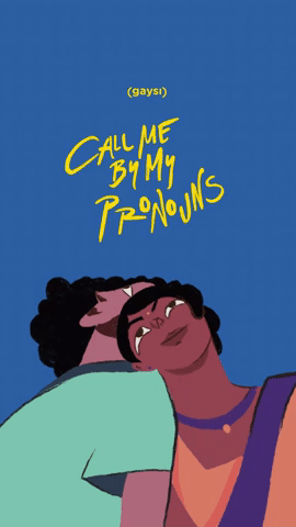 Call Me By My Pronouns