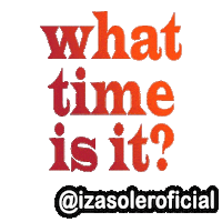 What Time Is It Sticker by Izasoler