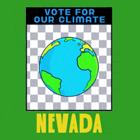 Digital art gif. Earth spins in front of a grey and white checkered background framed in a bright green box. Text, “Vote for the climate. Nevada.”