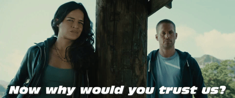 Why Would You Trust Us?