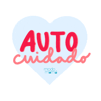 Cuidado Love Yourself Sticker by Modo Mamá