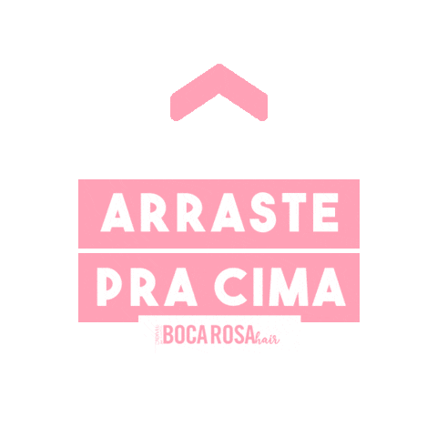 Arrasta Swipe Up Sticker by Boca Rosa