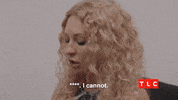 Cant Even 90 Day Fiance GIF by TLC