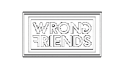 wrongfriends friends wrong wrongfriends Sticker