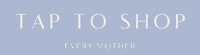 Tap To Shop GIF by Every Mother