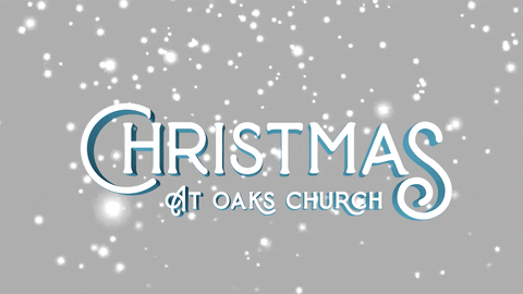 Christmas Snow GIF by Oaks Church