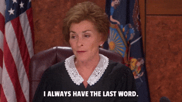 I Always Have The Last Word