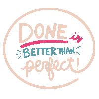 Done Is Better Than Perfect Sticker by thetravelingfro