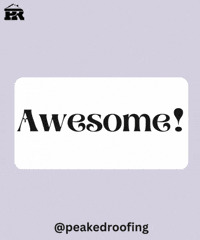 Awesome Peaked GIF by Peaked Roofing