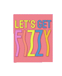 Get_fizzy fizz hardfizz hard fizz letsgetfizzy Sticker