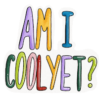 Stickers Am I Cool Yet Sticker