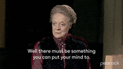 Downton Abbey Violet Crawley GIF by PeacockTV
