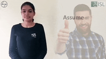 Assume Sign Language GIF by ISL Connect