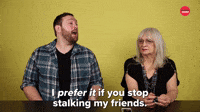 Stop Stalking My Friends