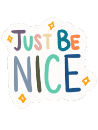 Encouragement Be Nice Sticker by Stevens Creek Church