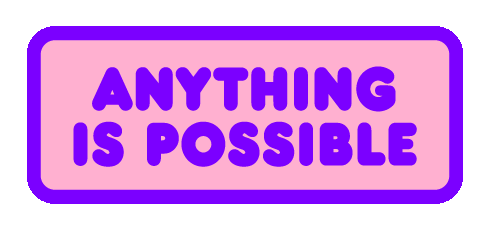 Anything Is Possible Positivity Sticker by Veggie_Lea