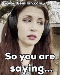 Saying Do You Mean GIF by Djemilah Birnie