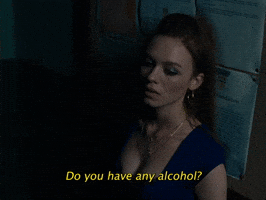 Do You Have Any Alcohol?