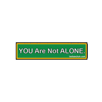 You Are Not Alone Sticker by Tasha Schuh