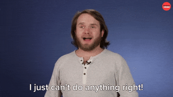 I Just Can't Do Anything Right!