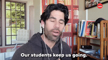 Our Students Keep Us Going 