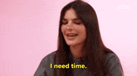 I Need Time