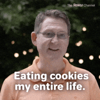Eating cookies my entire life