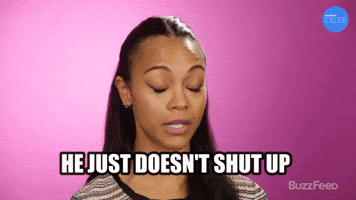 He Just Doesn't Shut Up