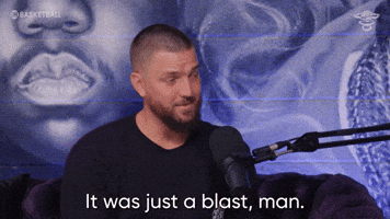 It Was A Blast I Loved It