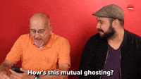 How's This Mutual Ghosting?