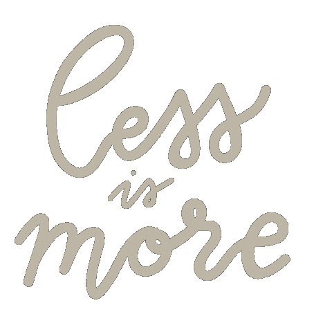 Less Is More Minimalism Sticker by uptostyle