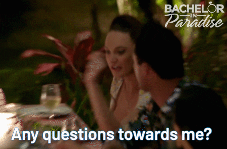 Any Questions GIF by BachelorInParadiseAU