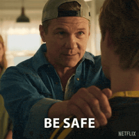 Be Safe Take Care GIF by NETFLIX