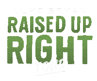 Raised Up Right Tour Sticker by Luke Bryan