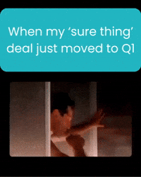 When my 'sure thing" deal just moved to q1