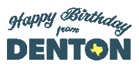 Happy Birthday Texas Sticker by Discover Denton