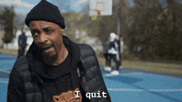 I Quit