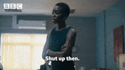 Bbc Iplayer Shut Up GIF by BBC