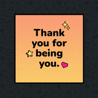 Thank You For Being You GIF