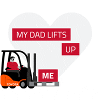 Fathers Day Love GIF by Toyota Material Handling