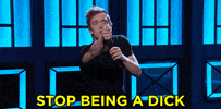 daniel sloss stop being a dick GIF by Team Coco