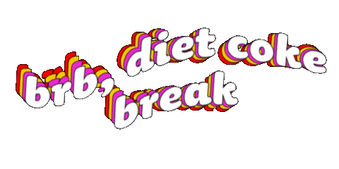 Brb Sticker by Diet Coke
