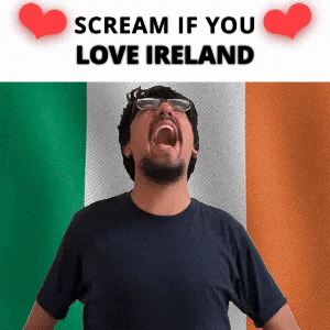 SCREAM IF YOU LOVE IRELAND