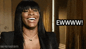 Sports gif. Serena Williams in the Venus and Serena documentary makes a face, laughing and saying, "Ewwww!"