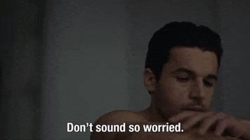 Don't Sound So Worried