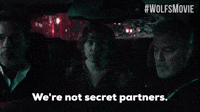 We're Not Secret Partners