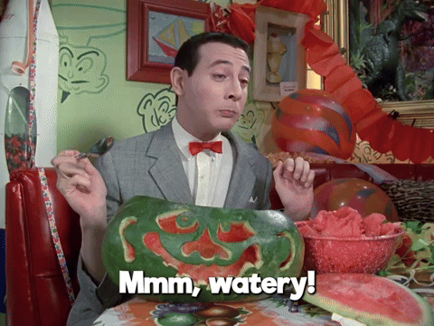 Mmm, Watery!