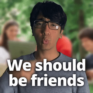 We should be friends