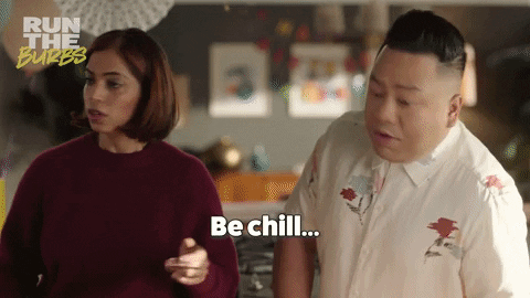 Be Chill GIF by Run The Burbs